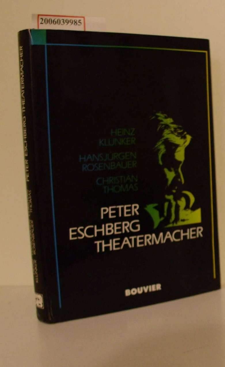 Peter Eschberg - Theatermacher Film, Art & Culture