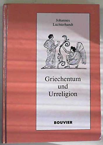 Griechentum und Urreligion Religion & Esotericism