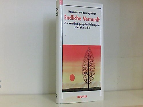 Endliche Vernunft: Zur Verständigung der Philosophie über sich selbst Philosophy