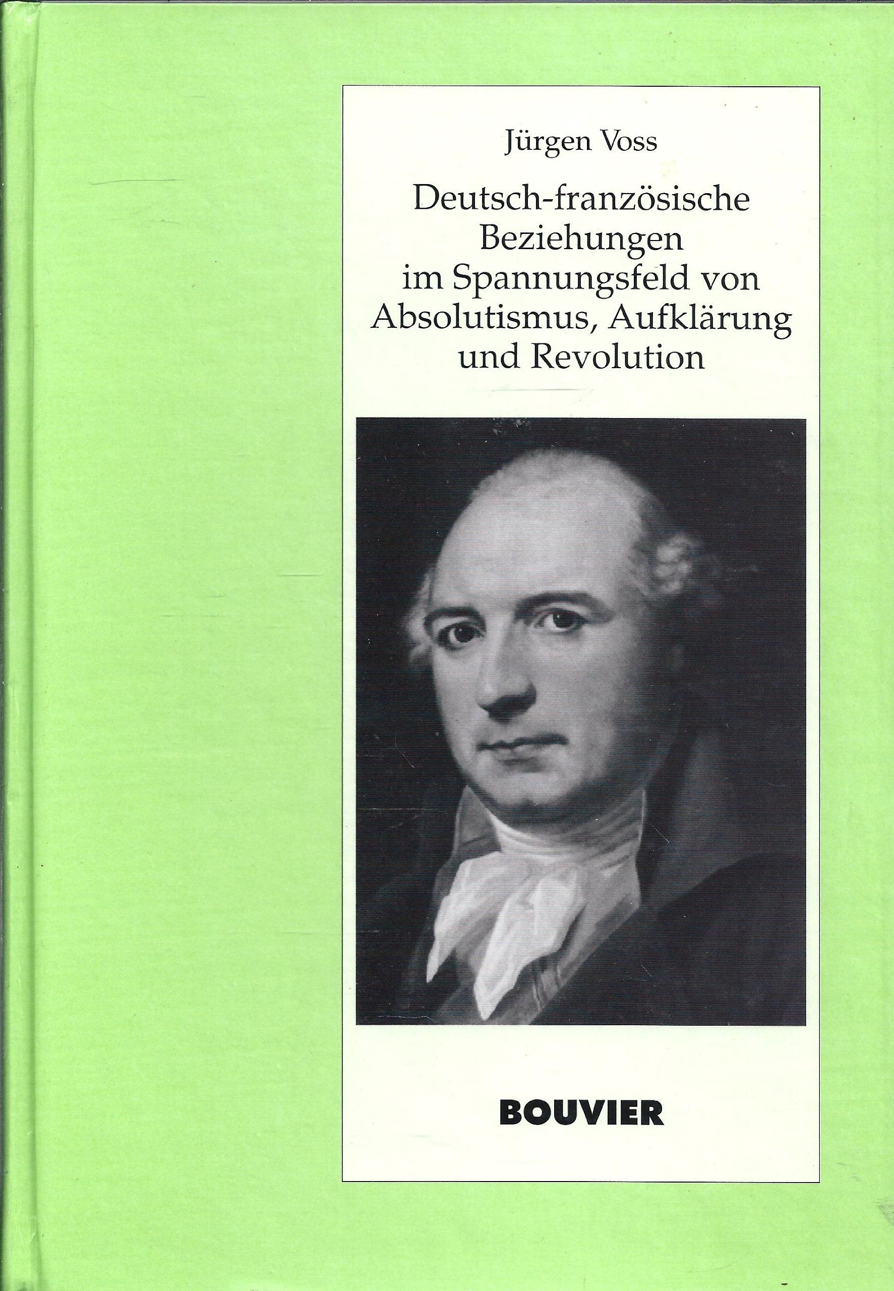 Deutsch-französische Beziehungen im Spannungsfeld von Absolutismus, Aufklärung und Revolution: Ausgewählte Beiträge Foreign Languages ​​& Dictionaries