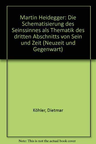 Martin Heidegger: Die Schematisierung des Seinssinnes als Thematik des dritten Abschnitts von "Sein und Zeit" Philosophy
