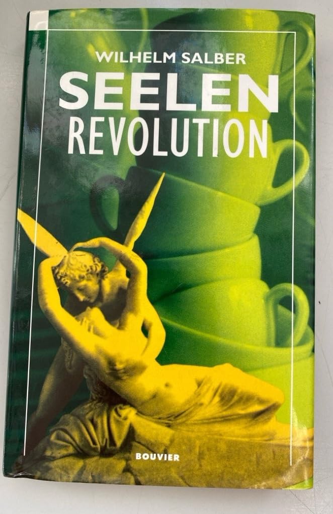 Seelenrevolution: Die komische Geschichte des Seelischen und der Psychologie book