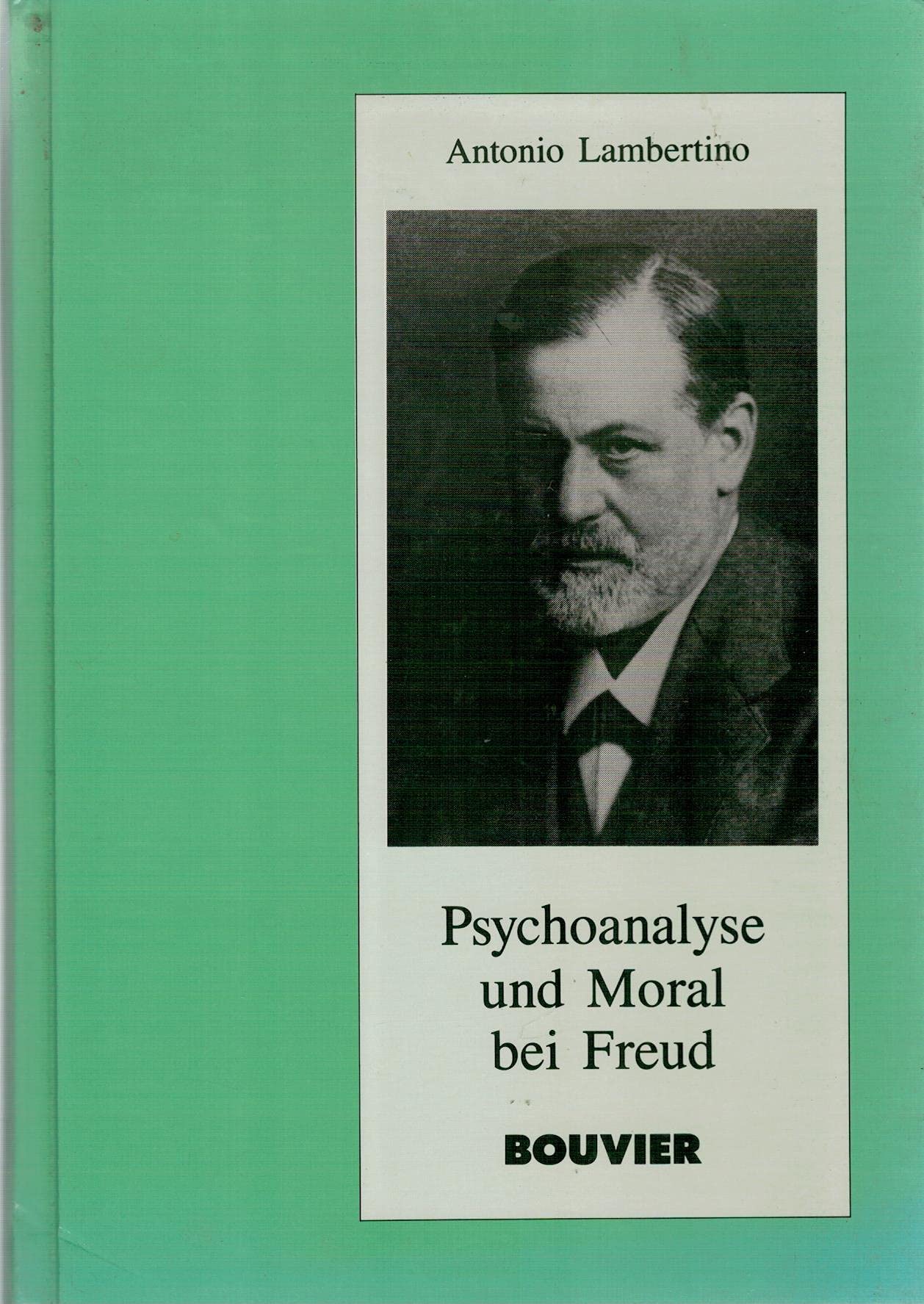 Psychoanalyse und Moral bei Freud: Vorw. v. Ernst Federn Medicine