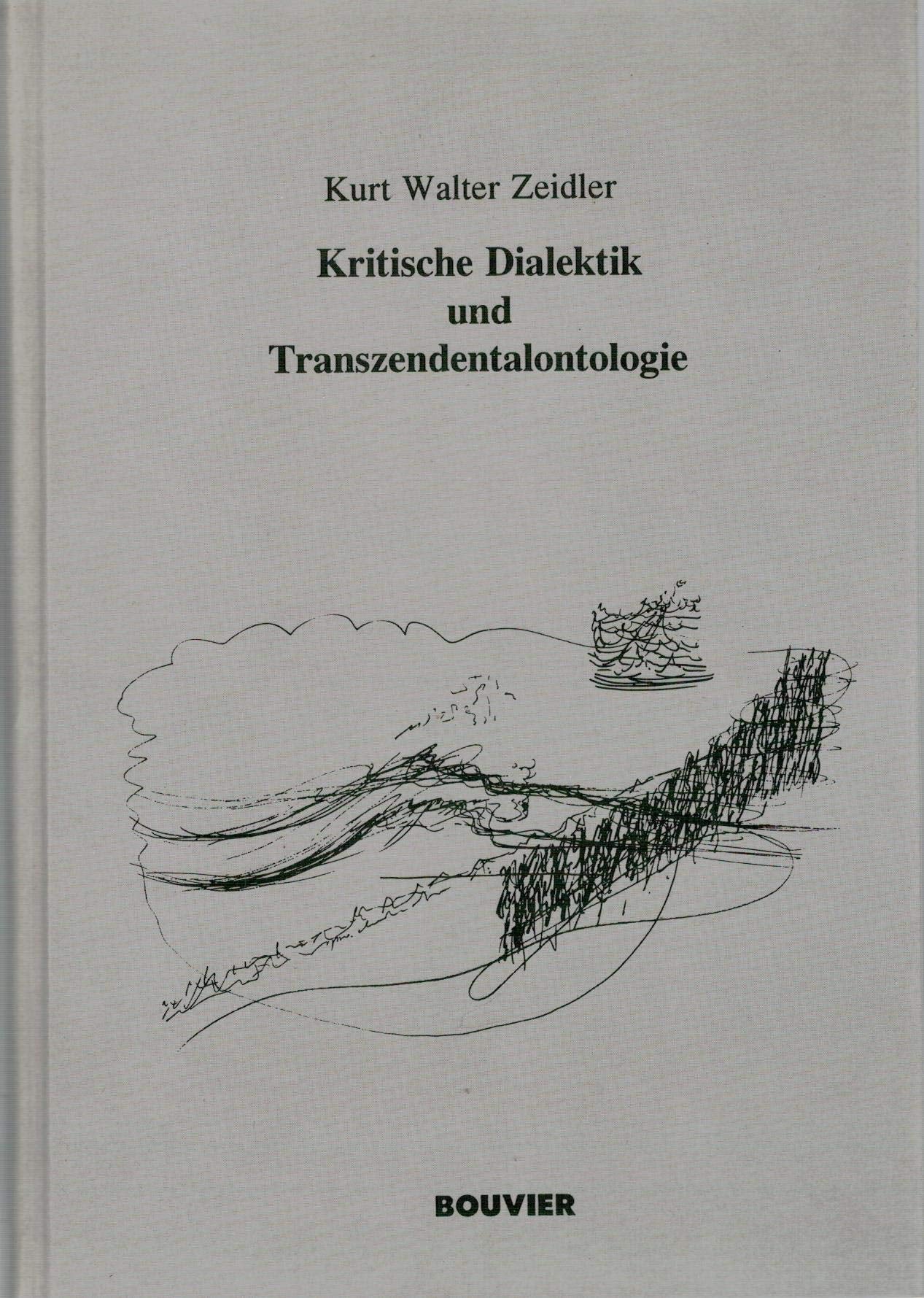Kritische Dialektik und Transzendentalontologie Philosophy