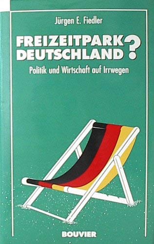 Freizeitpark Deutschland? Business, Finance & Career