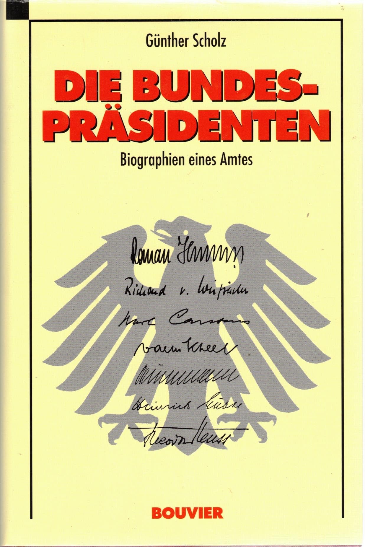 Die Bundespräsidenten: Biographien eines Amtes Politics & Society