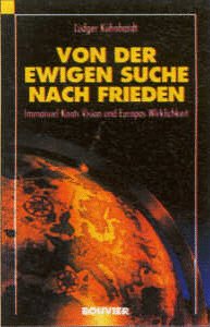 Von der ewigen Suche nach Frieden: Immanuel Kants Vision und Europas Wirklichkeit book