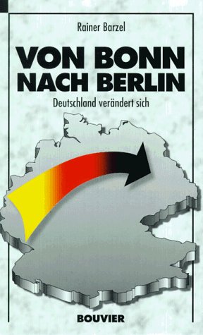 Von Bonn nach Berlin; Deutschland verändert sich Memories