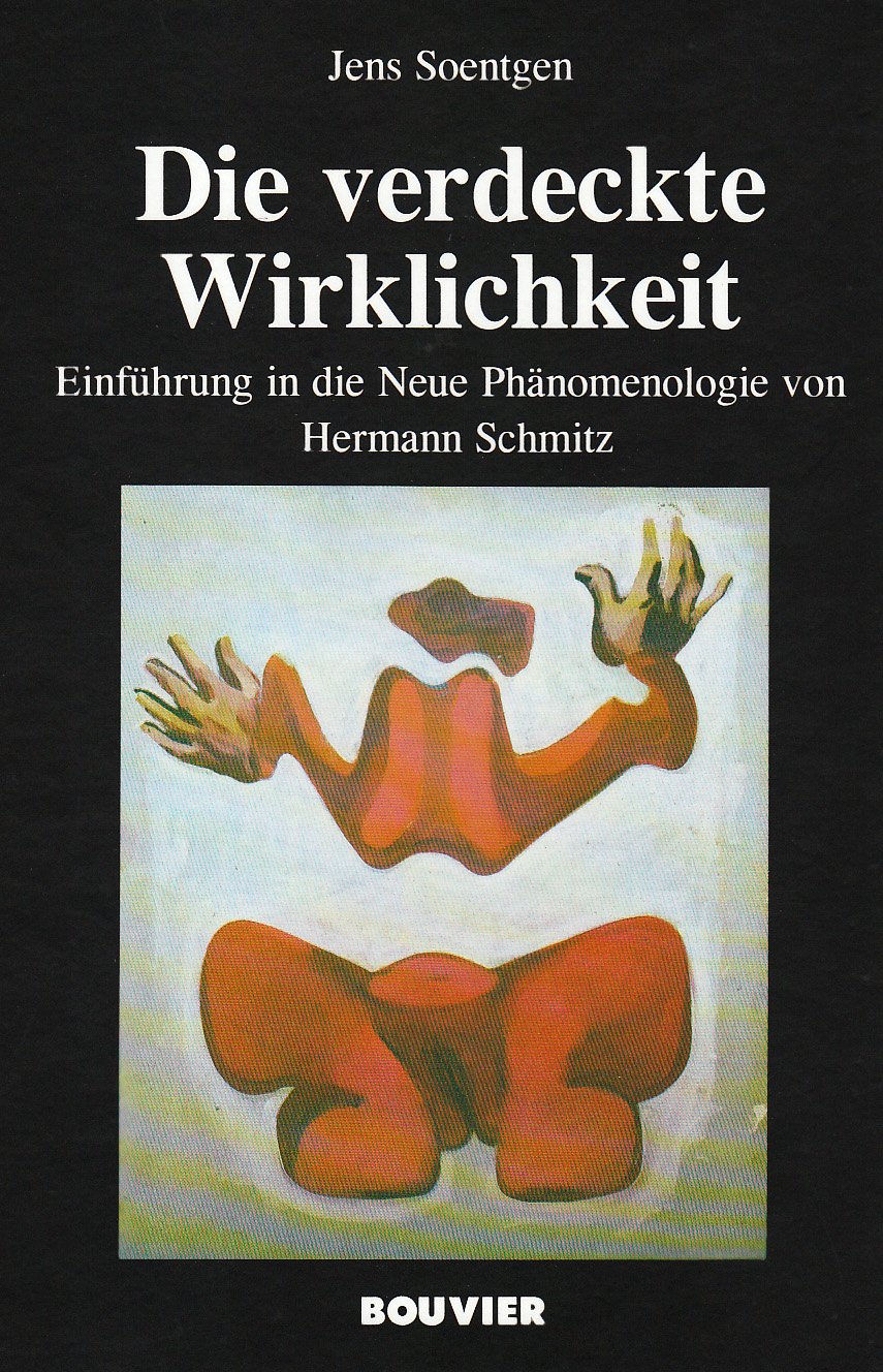 Die verdeckte Wirklichkeit: Einführung in die Neue Phänomenologie von Hermann Schmitz Books