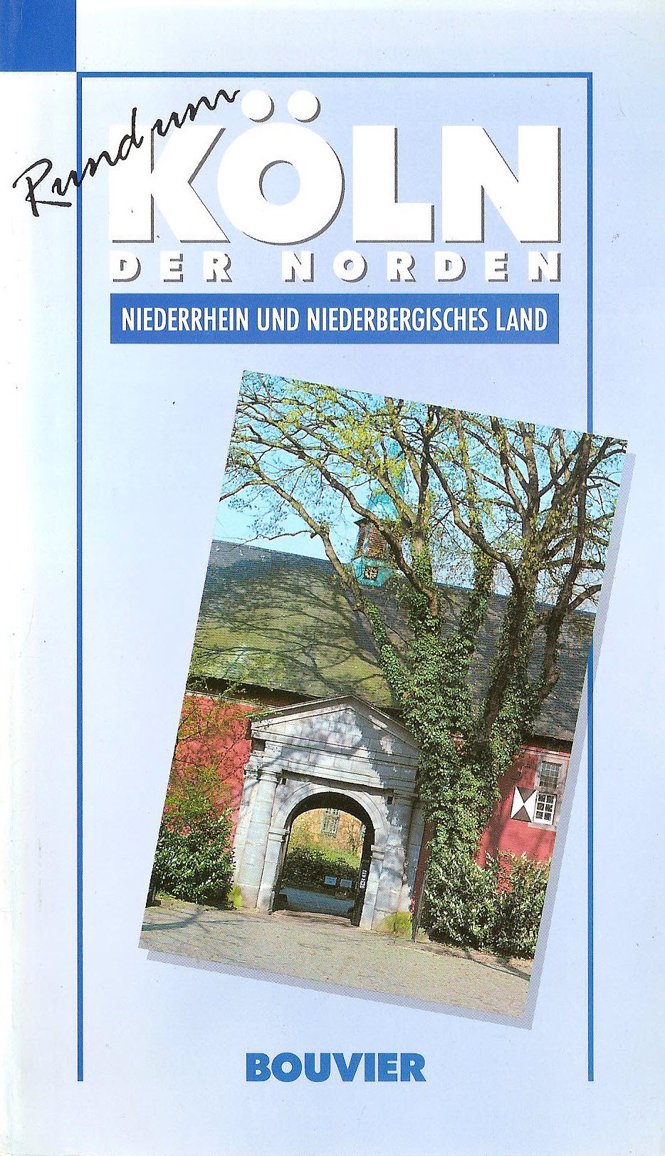 Rund um Köln, Bd.2, Der Norden Travel Guides