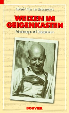 Weizen im Geigenkasten - Prinz Albrecht von Hohenzollern book