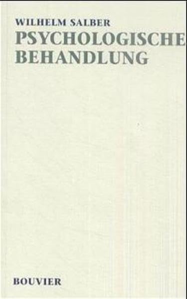 Werkausgabe Wilhelm Salber. Psychologische Morphologie / Psychologische Behandlung Psychology