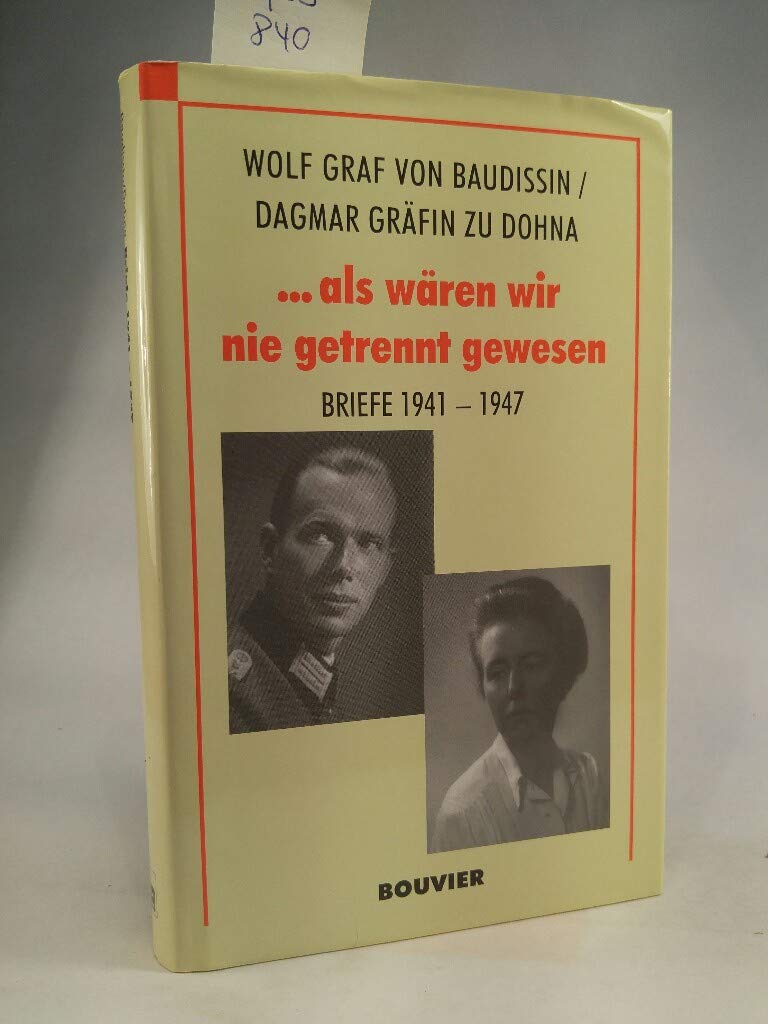 ... als wären wir nie getrennt gewesen.: Briefe 1941-1947 Politics & History