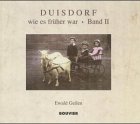 Duisdorf wie es früher war. Band II Politics & History
