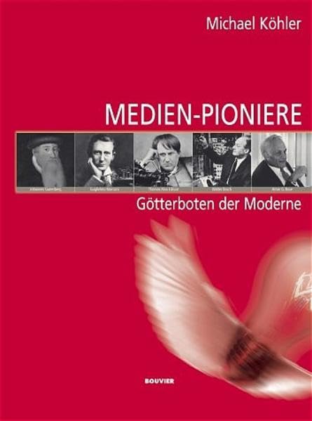 Medien-Pioniere: Götterboten der Moderne Law
