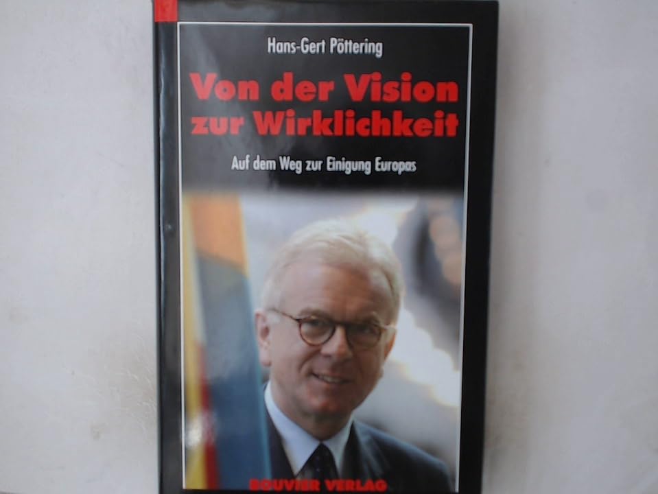 Von der Vision zur Wirklichkeit: Auf dem Weg zur Einigung Europas Law