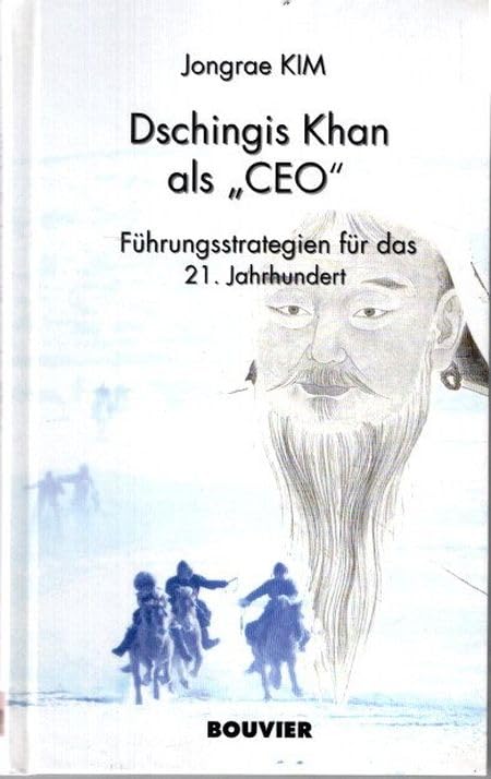 Dschingis Khan als "CEO": Führungsstrategien für das 21. Jahrhundert Law