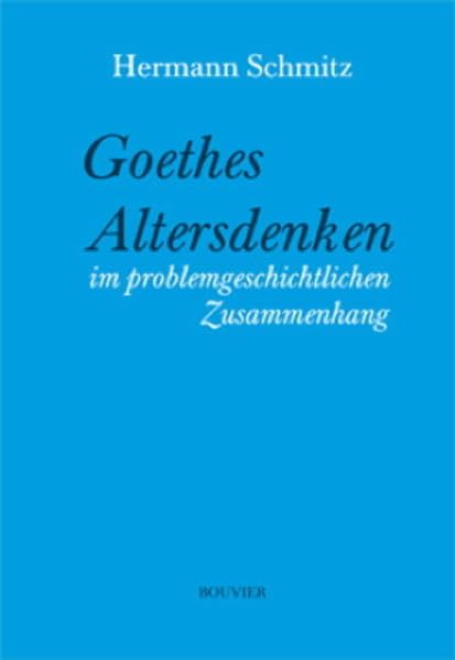 Goethes Altersdenken im problemgeschichtlichen Zusammenhang Philosophy