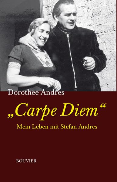 "Carpe Diem". Mein Leben mit Stefan Andres Contemporary literature