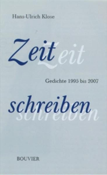 Zeit schreiben: Gedichte 1995 bis 2007 Poetry