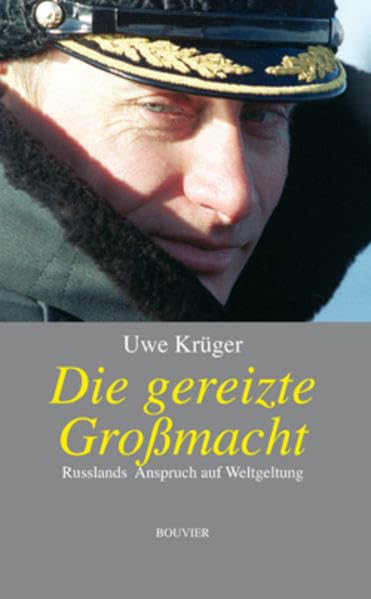 Die gereizte Großmacht: Russlands Anspruch auf Weltgeltung Law