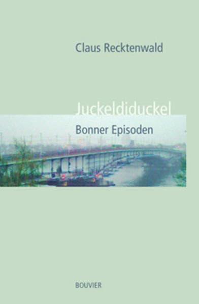 Juckeldiduckel: Bonner Episoden Contemporary literature