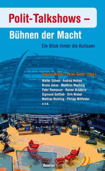 Polit-Talkshows - Bühnen der Macht Media & Communication