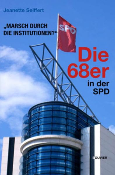 "Marsch durch die Institutionen?": Die 68er in der SPD Law