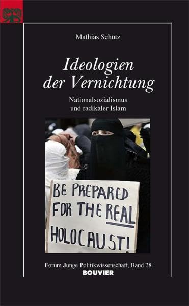 Ideologien der Vernichtung: Nationalsozialismus und radikaler Islam: Nationalsazialismus und radikaler Islam (Forum junge Politikwissenschaft) Law