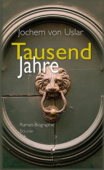 Tausend Jahre: Geliehene, verspielte Zeiten. Romanbiographie Personalities