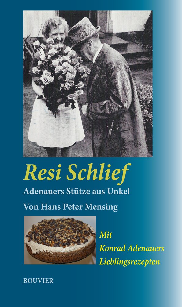 Resi Schlief, Adenauers Stütze aus Unkel book