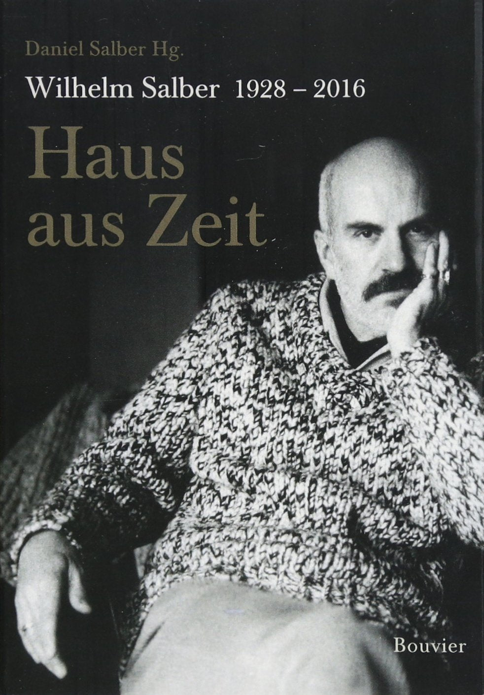 Haus aus Zeit: Wilhelm Salber 1928 - 2016 Film, Art & Culture