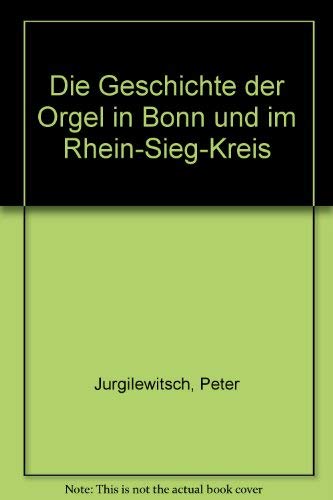 Die Geschichte der Orgel in Bonn und dem Rhein-Sieg-Kreis Books