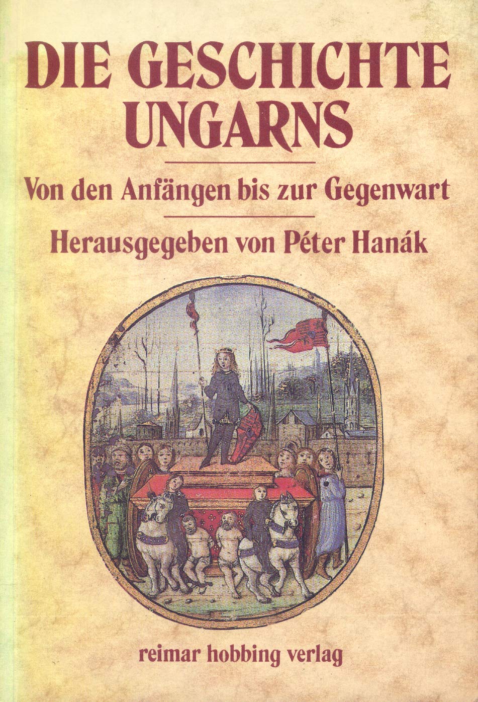 Die Geschichte Ungarns von den Anfängen bis zur Gegenwart Books