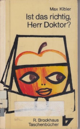 Ist das richtig, Herrr Doktor? eine heitere Erzählung Reference Books
