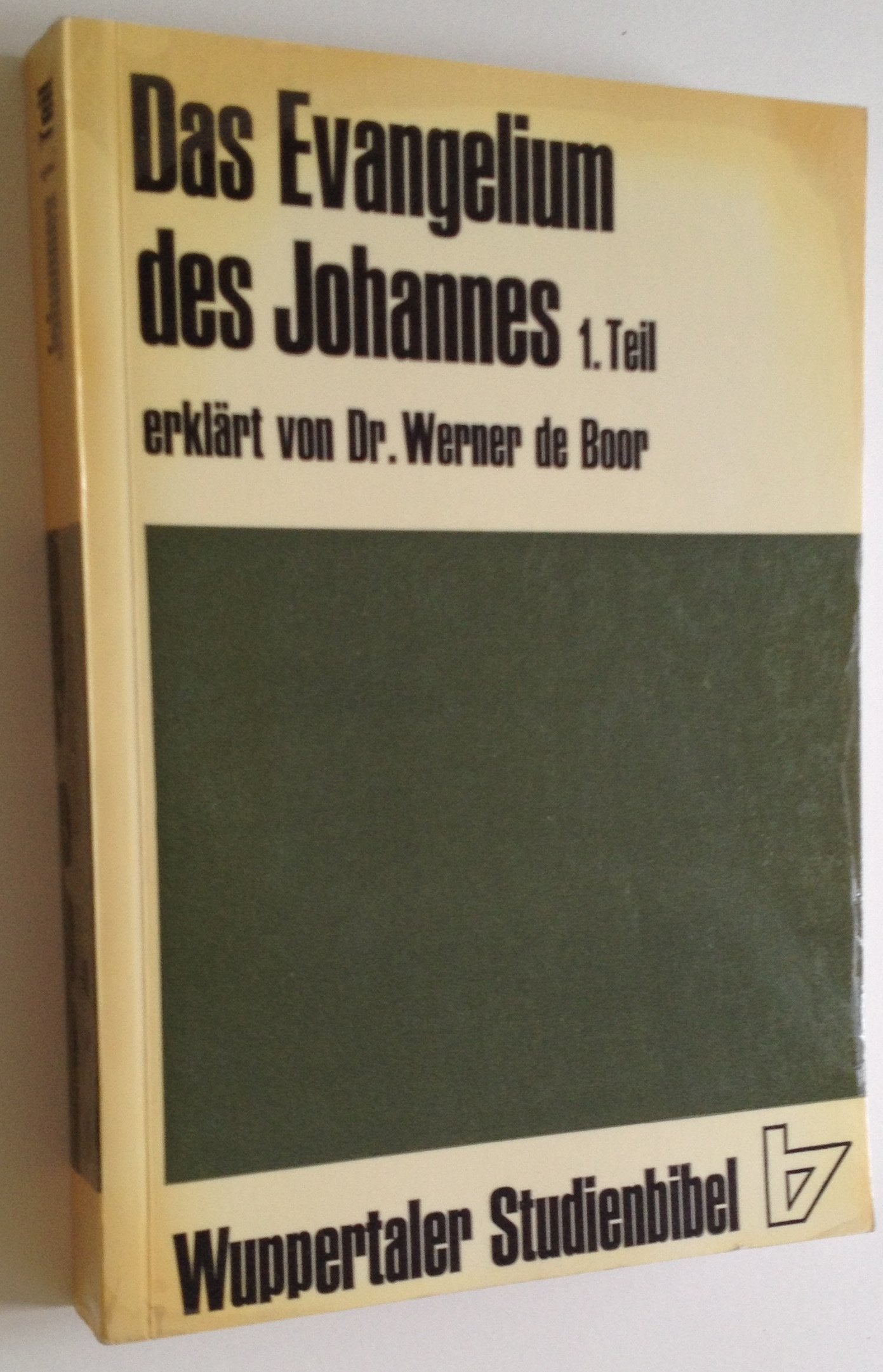 Das Evangelium des Johannes 1. Teil (Wuppertaler Studienbibel) Books