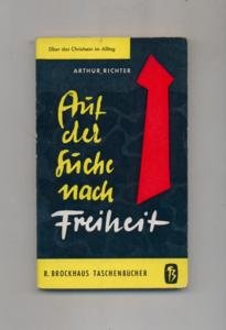 Auf der Suche nach Freiheit : Freundesbriefe - Richter, Arthur book