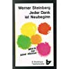 Jeder Dank ist Neubeginn. Worte zum Nach- Denken. - Steinberg, Werner book