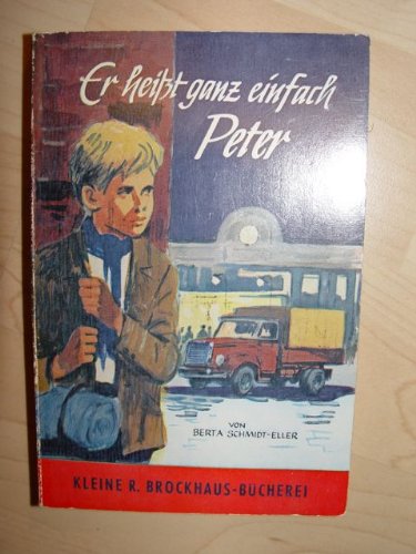 Er heisst ganz einfach Peter. Eine Erzählung für große und kleine Leute Books