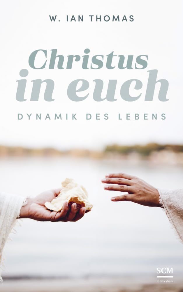 Christus in euch: Dynamik des Lebens (Klassiker des Glaubens) Religion & Esotericism
