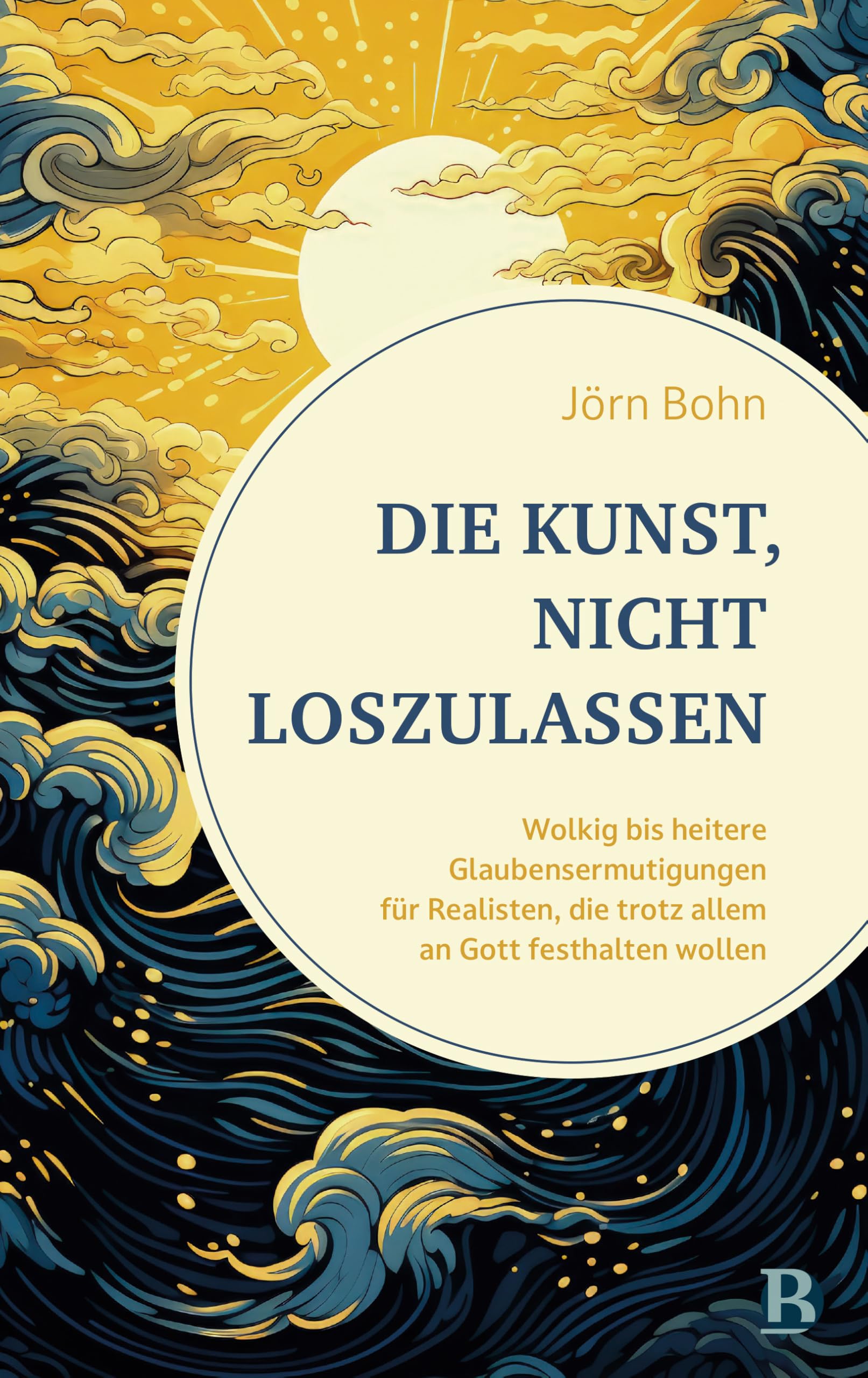 Die Kunst, nicht loszulassen Religion & Esotericism