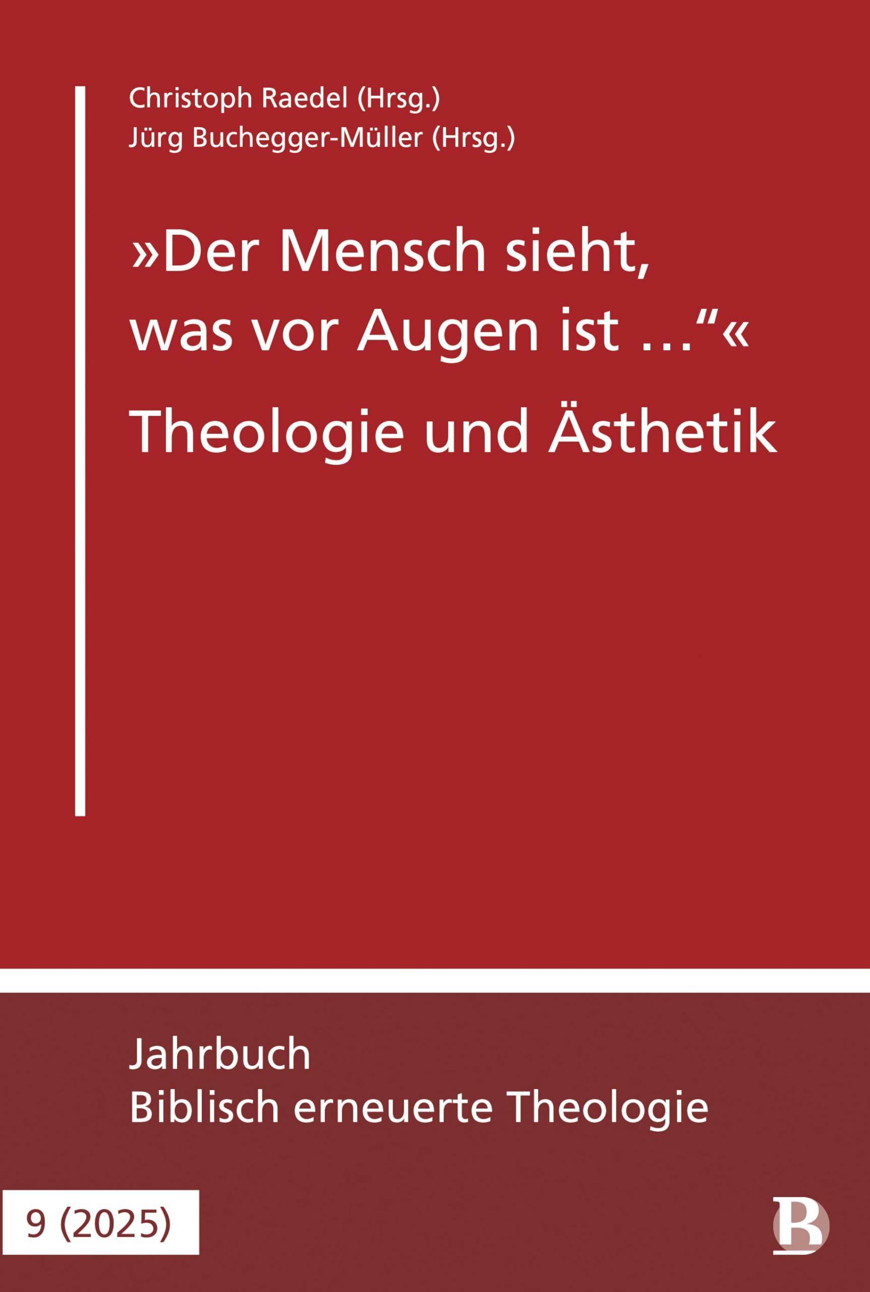"Der Mensch sieht, was vor Augen ist ..." - Theologie und Ästhetik Reference Books