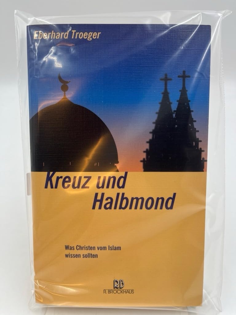Kreuz und Halbmond: Was Christen vom Islam wissen sollten (ABCteam-Paperback - R. Brockhaus) Reference Books