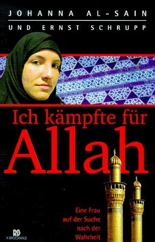 Ich kämpfte für Allah: Eine Frau auf der Suche nach der Wahrheit Politics & Society