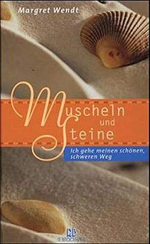 Muscheln und Steine: Ich gehe meinen schönen, schweren Weg Personalities