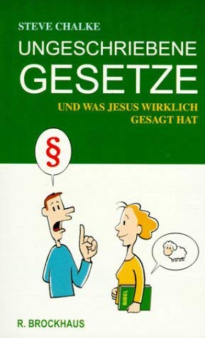 Ungeschriebene Gesetze: ... und was Jesus wirklich gesagt hat (ABCteam-Paperback - R. Brockhaus) Reference Books