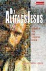Der Alltags-Jesus: Beispiele für das tägliche Leben Film, Art & Culture