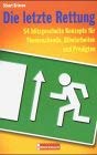 Die letzte Rettung: 54 blitzgescheite Konzepte für Themenabende Religion & Esotericism