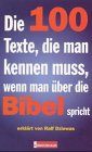 Die 100 Texte, die man kennen muss, wenn man über die Bibel spricht Books