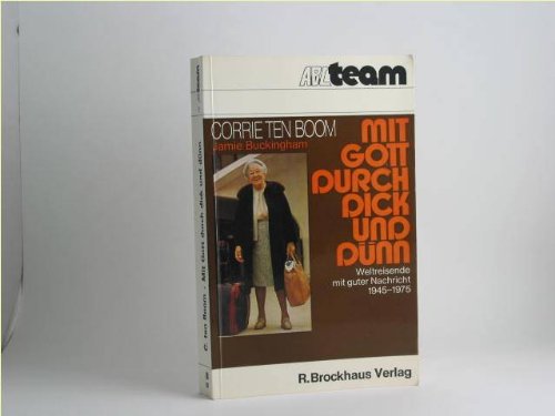 Mit Gott durch dick und dünn. Weltreisende mit guter Nachricht 1945-1975 Politics & History